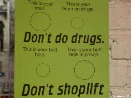 Don t do drugs ! - don t do drugs